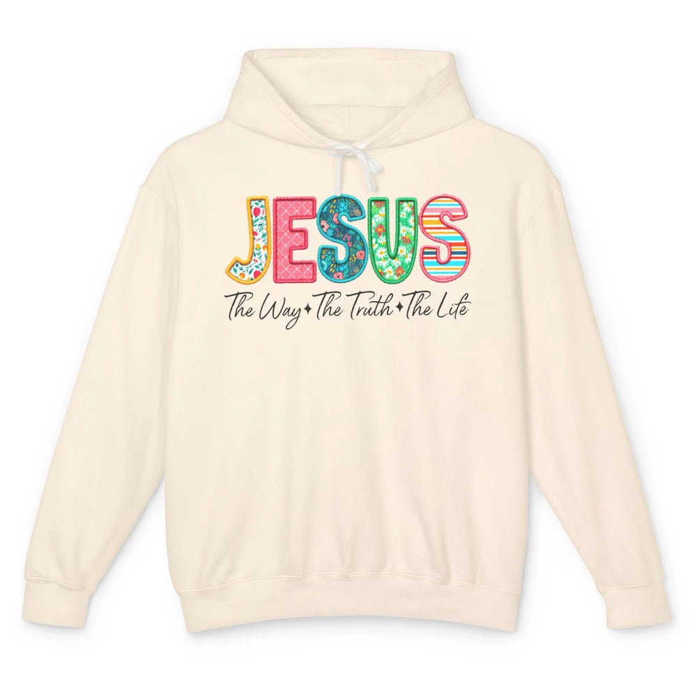 Christian Faith Jesus The Way The Truth The Life Religious Unisex Lightweight Hoodie