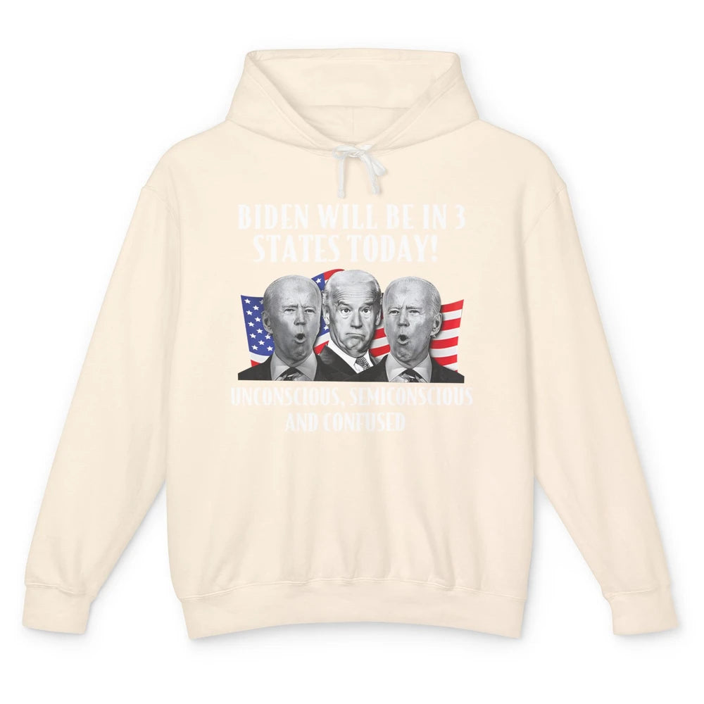 Biden Will Be In 3 States Today Funny Joe Biden Anti Biden Unisex Lightweight Hoodie