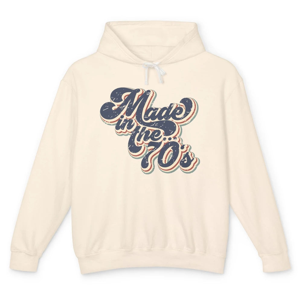 Retro Vintage Made In The 70's 1970s Born Birthday Day Gift Unisex Lightweight Hoodie