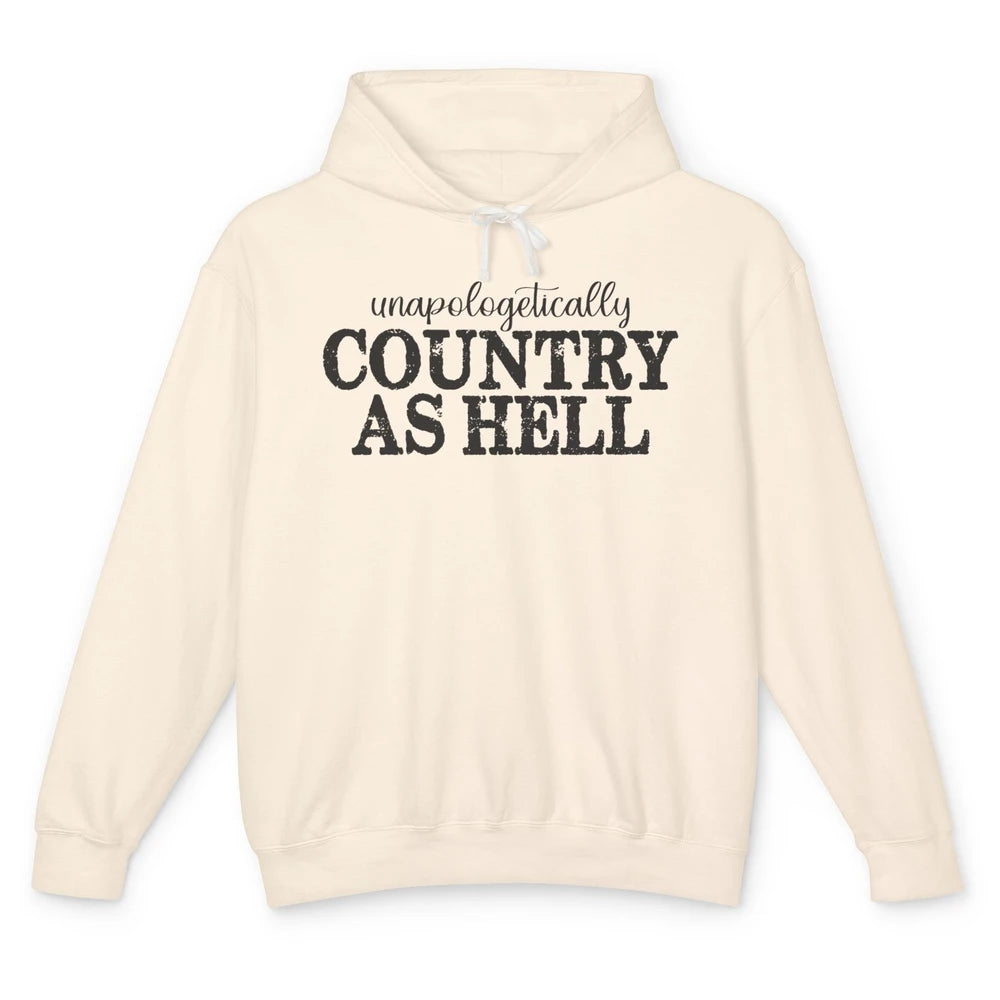 Vintage Unapologetically Country As Hell Western Country Unisex Lightweight Hoodie