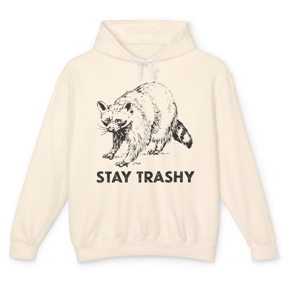 Funny Raccoon Stay Trashy Sarcastic Trashed Panda Racoon Unisex Lightweight Hoodie