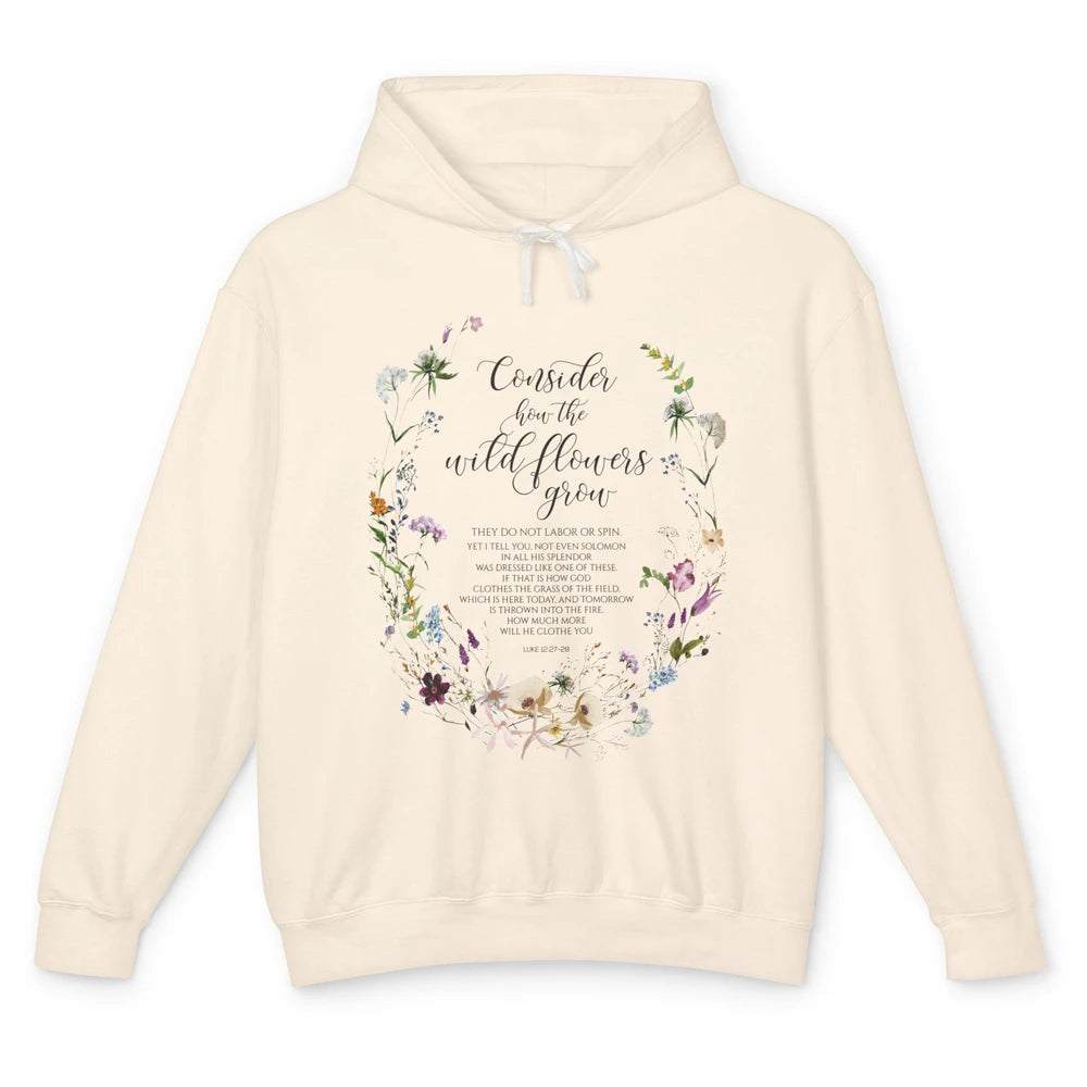 Christian Consider How The Wildflowers Grow Bible Religious Unisex Lightweight Hoodie