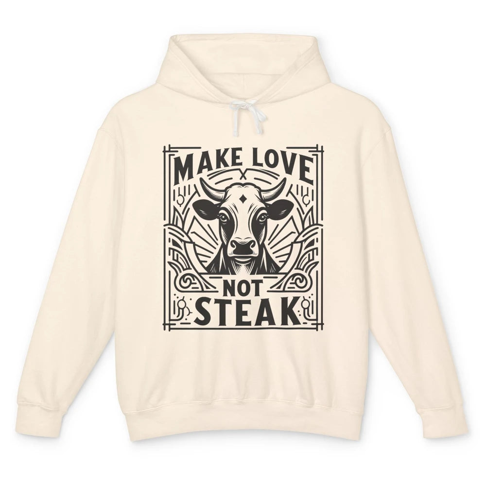 Funny Make Love Not Steak Cow Retro Sarcastic Vintage Cow Unisex Lightweight Hoodie