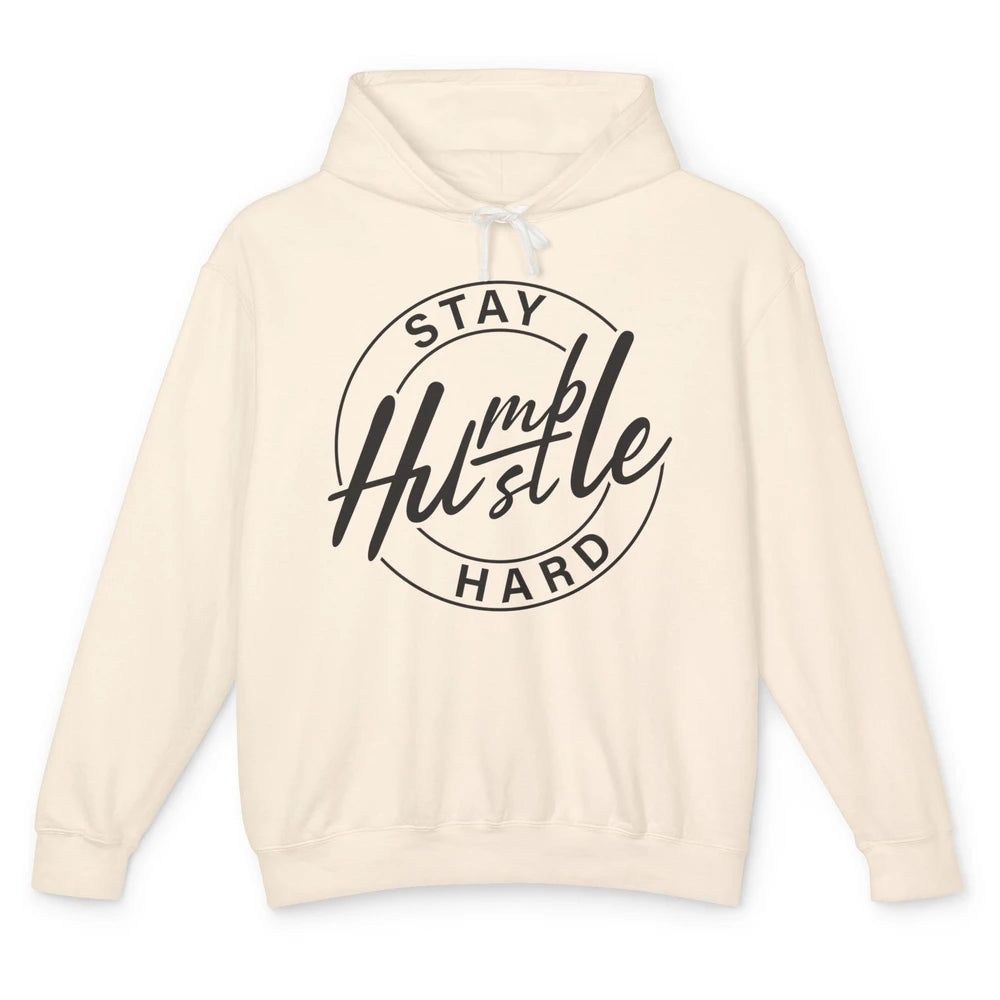 Always Stay Humble Hustle Hard Be Kind Motivational Quote Unisex Lightweight Hoodie