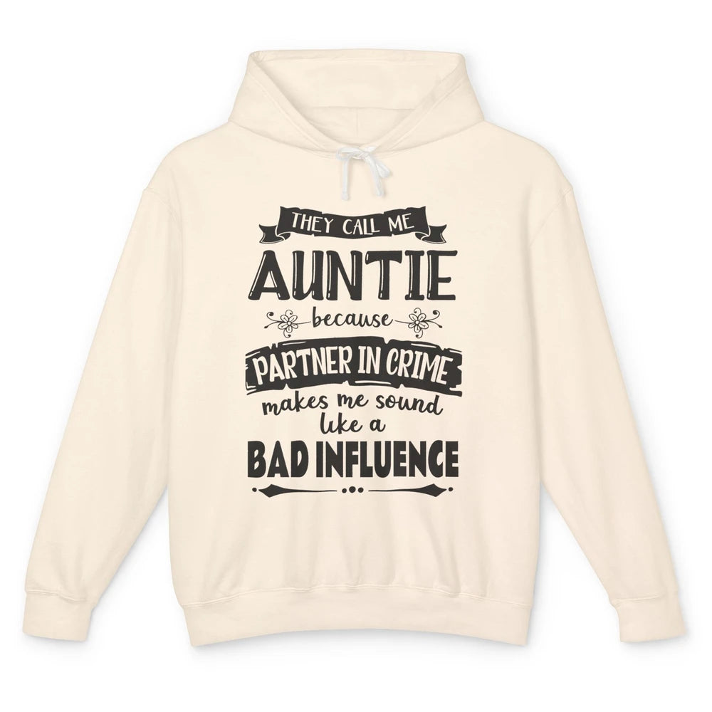 Funny They Call Me Aunt Because Partner In Crime Auntie Gift Unisex Lightweight Hoodie