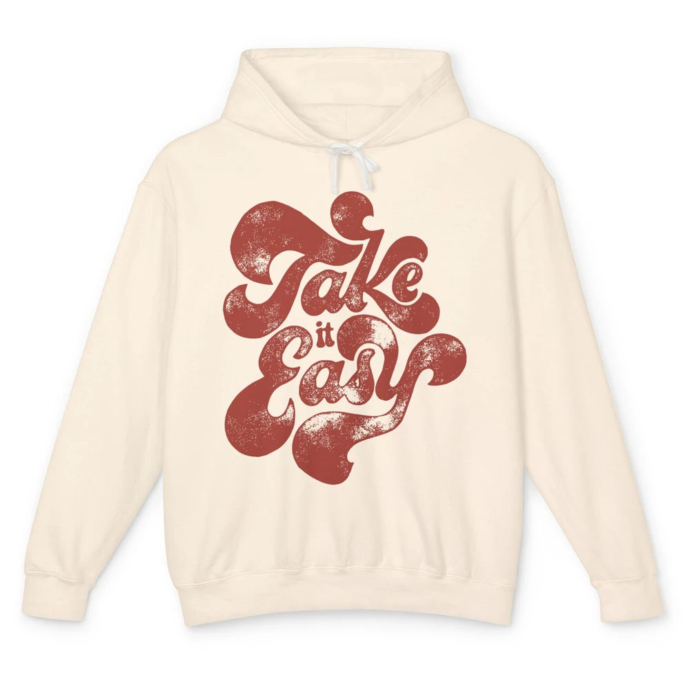 Retro Groovy Take It Easy Hippie Motivational Inspirational Unisex Lightweight Hoodie