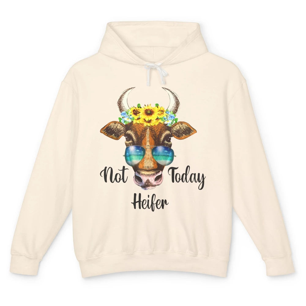 Funny Not Today Heifer Sunflower Summer Sunglasses Farmers Unisex Lightweight Hoodie