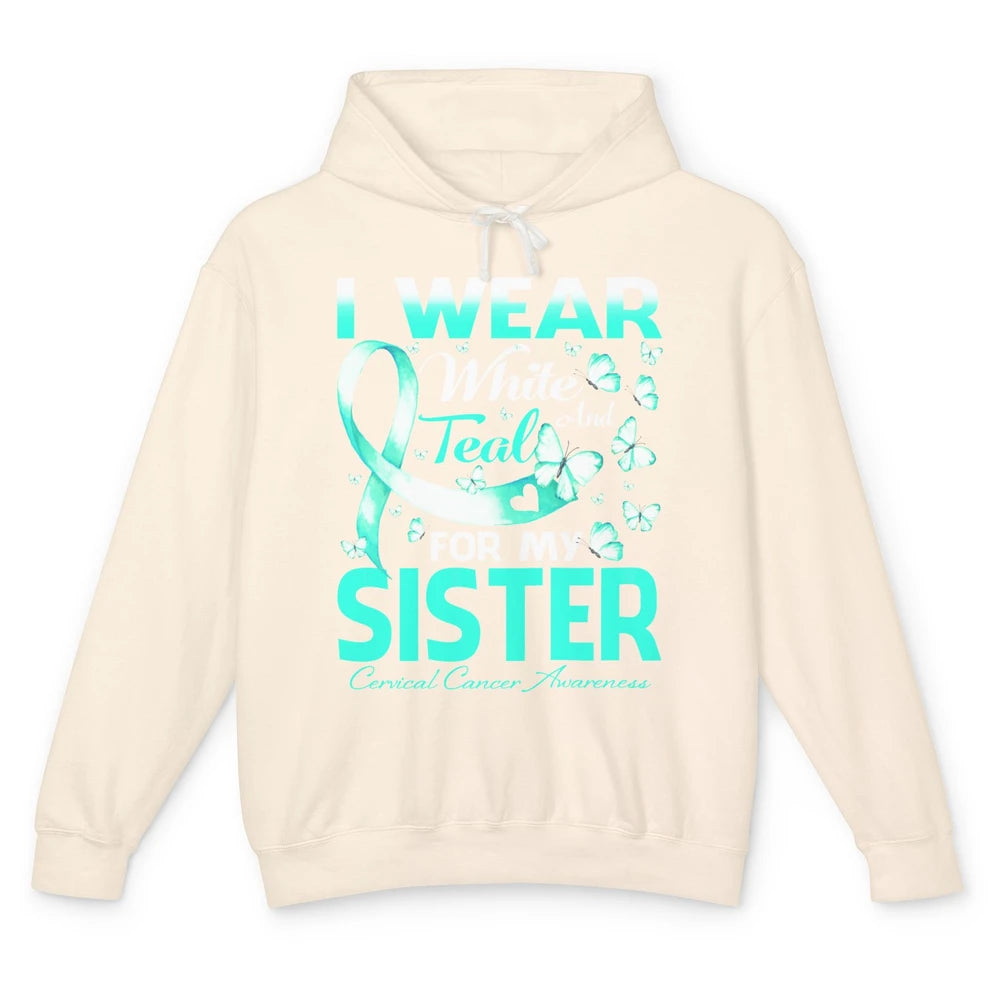 Wear White And Teal For Sister Warrior Cervical Cancer Month Unisex Lightweight Hoodie