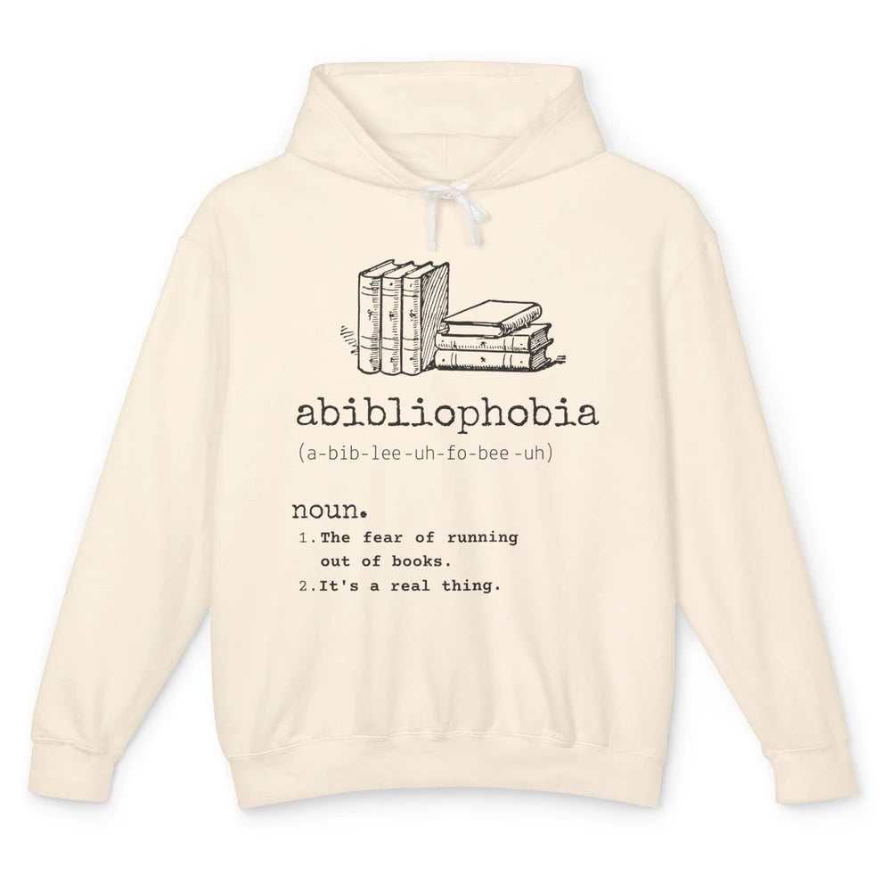 Abibliophobia Fear Of Running Out Of Books Reading Lovers Unisex Lightweight Hoodie