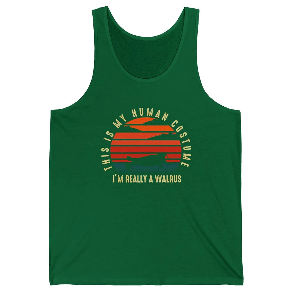 This Is My Human Costume I'm Really A Walrus Halloween Gifts Unisex Jersey Tank