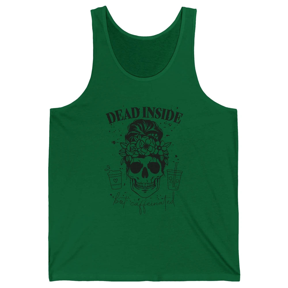 Funny Messy Bun Skull Dead Inside But Caffeinated Halloween Unisex Jersey Tank