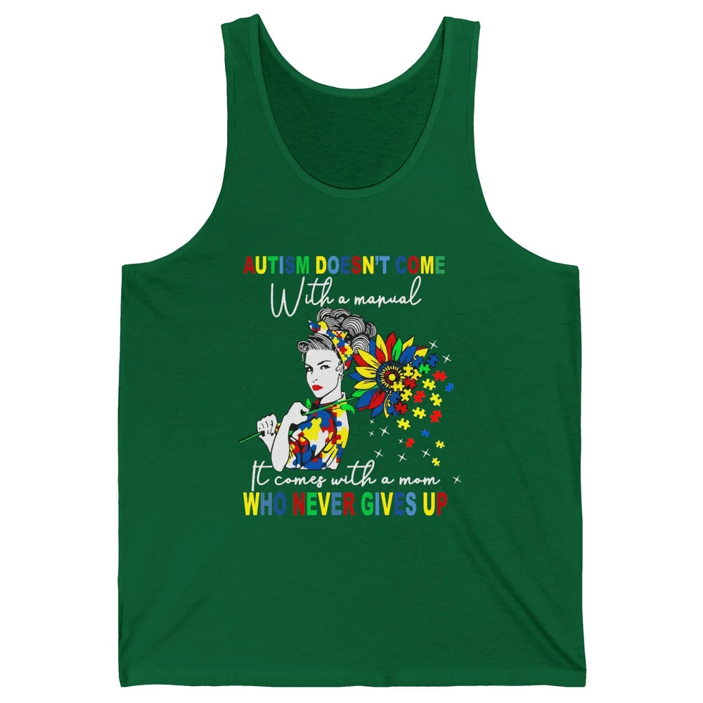 Autism Mom Sunflowers Autism Comes With A Mom Never Gives Up Unisex Jersey Tank