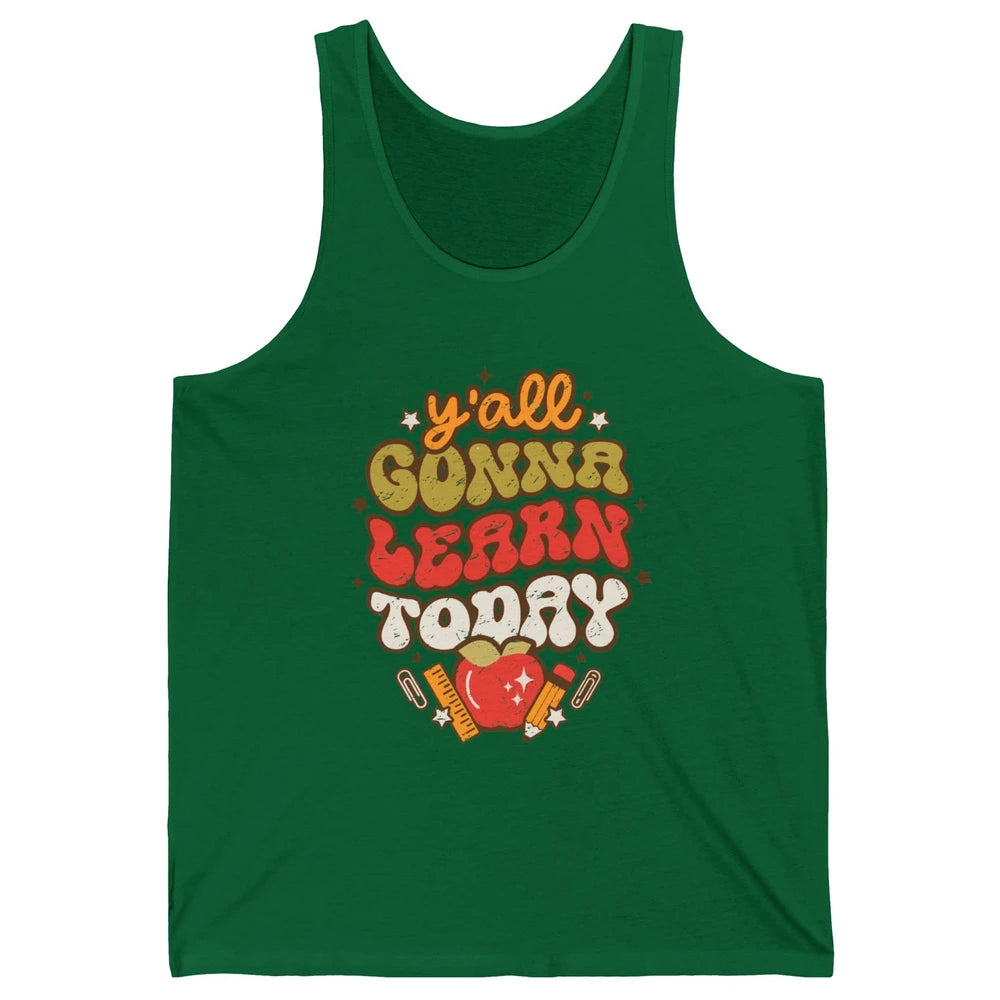 Teacher Life Y'all Gonna Learn Today Groovy Back To School Unisex Jersey Tank