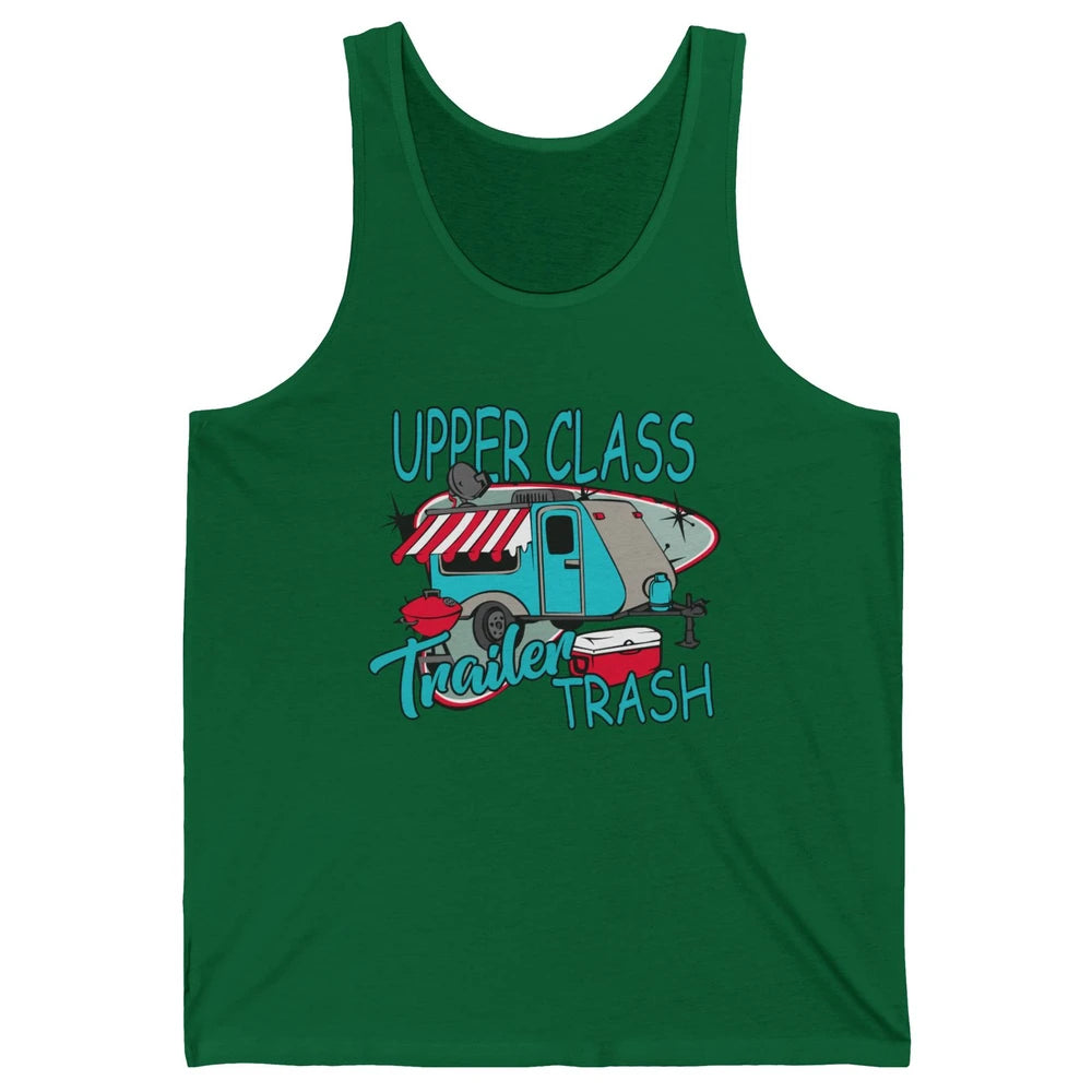 Upper Class Trailer Trash Funny Camping Life Camper Gift Unisex Jersey Tank