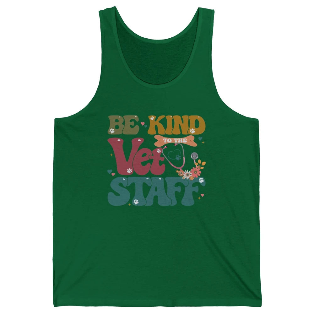 Be Kind To The Vet Staff Groovy Veterinarian Pet Lovers Unisex Jersey Tank