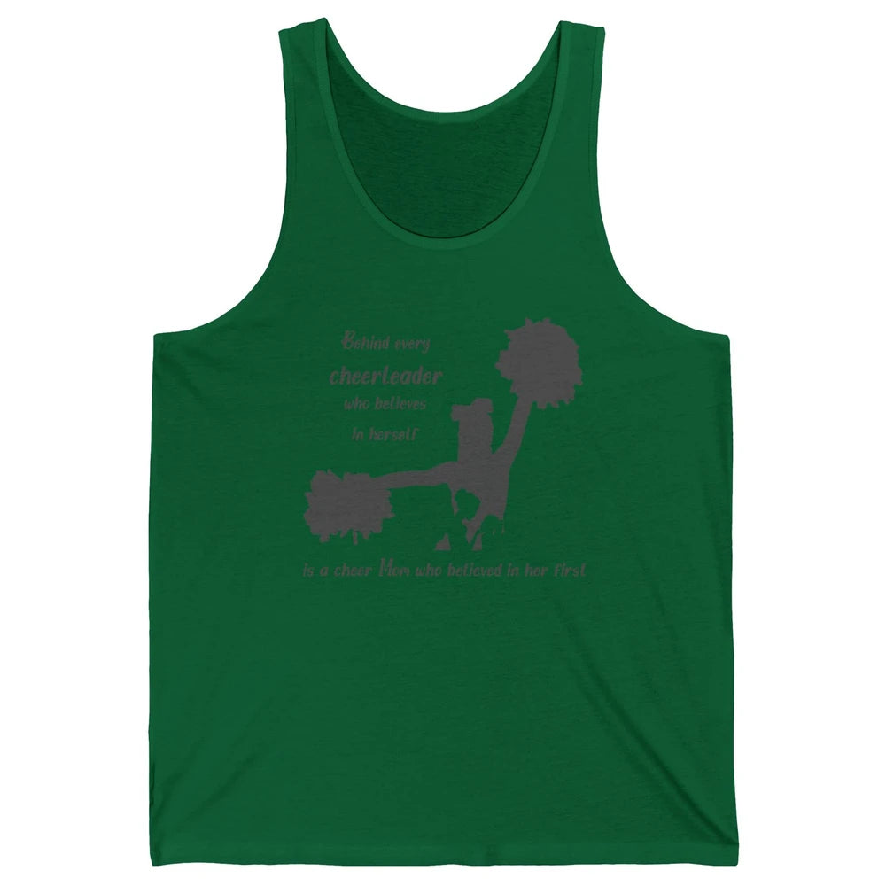 Behind Every Cheerleader Is A Mom Who Believed In Her First Unisex Jersey Tank