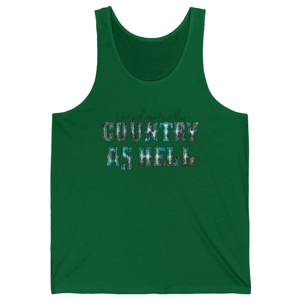 Vintage Unapologetically Country As Hell Western Country Unisex Jersey Tank