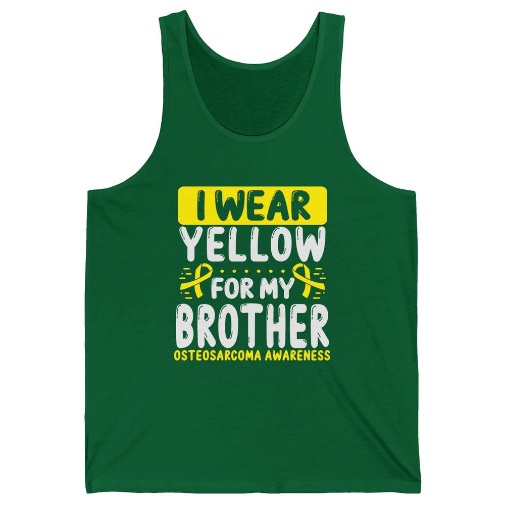 Bone Cancer Awareness Osteosarcoma Wear Yellow For Brother Unisex Jersey Tank