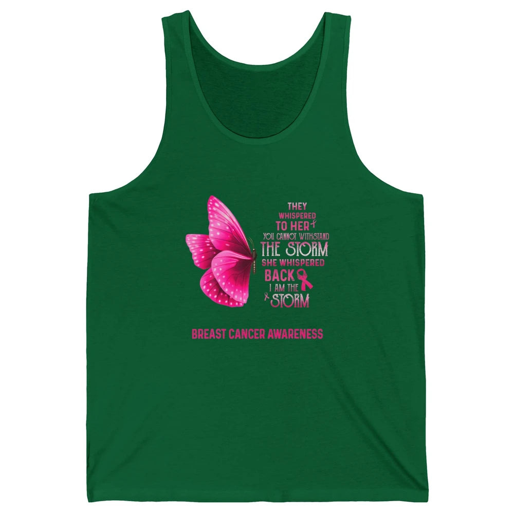 Breast Cancer I Am The Storm Pink Ribbon Warrior Butterfly Unisex Jersey Tank