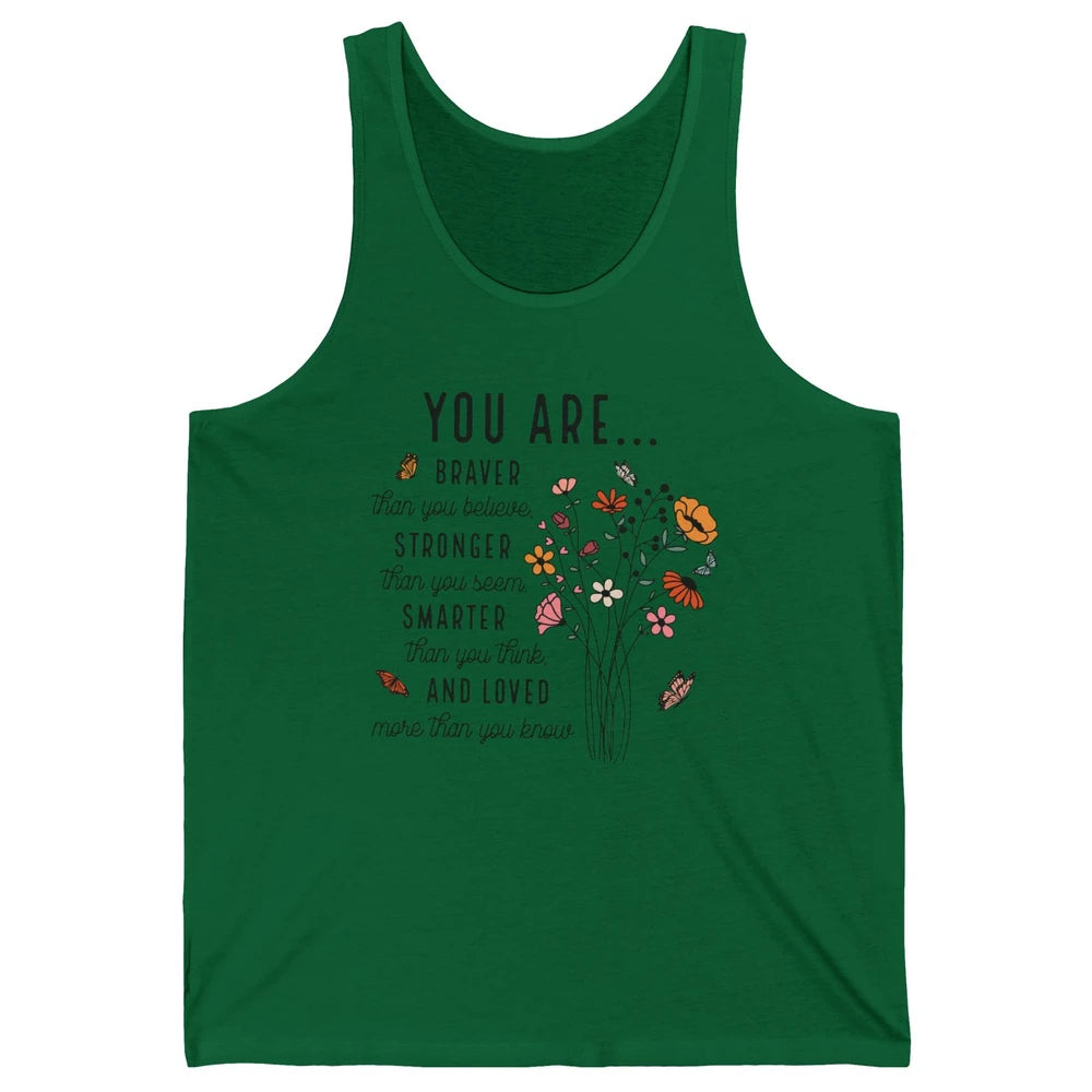 Wildflowers You Are Braver Than You Believe Inspirational Unisex Jersey Tank