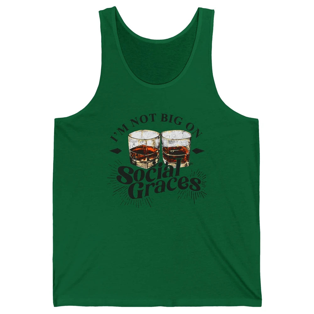 Vintage Whiskey I'm Not Big On Social Graces Western Country Unisex Jersey Tank