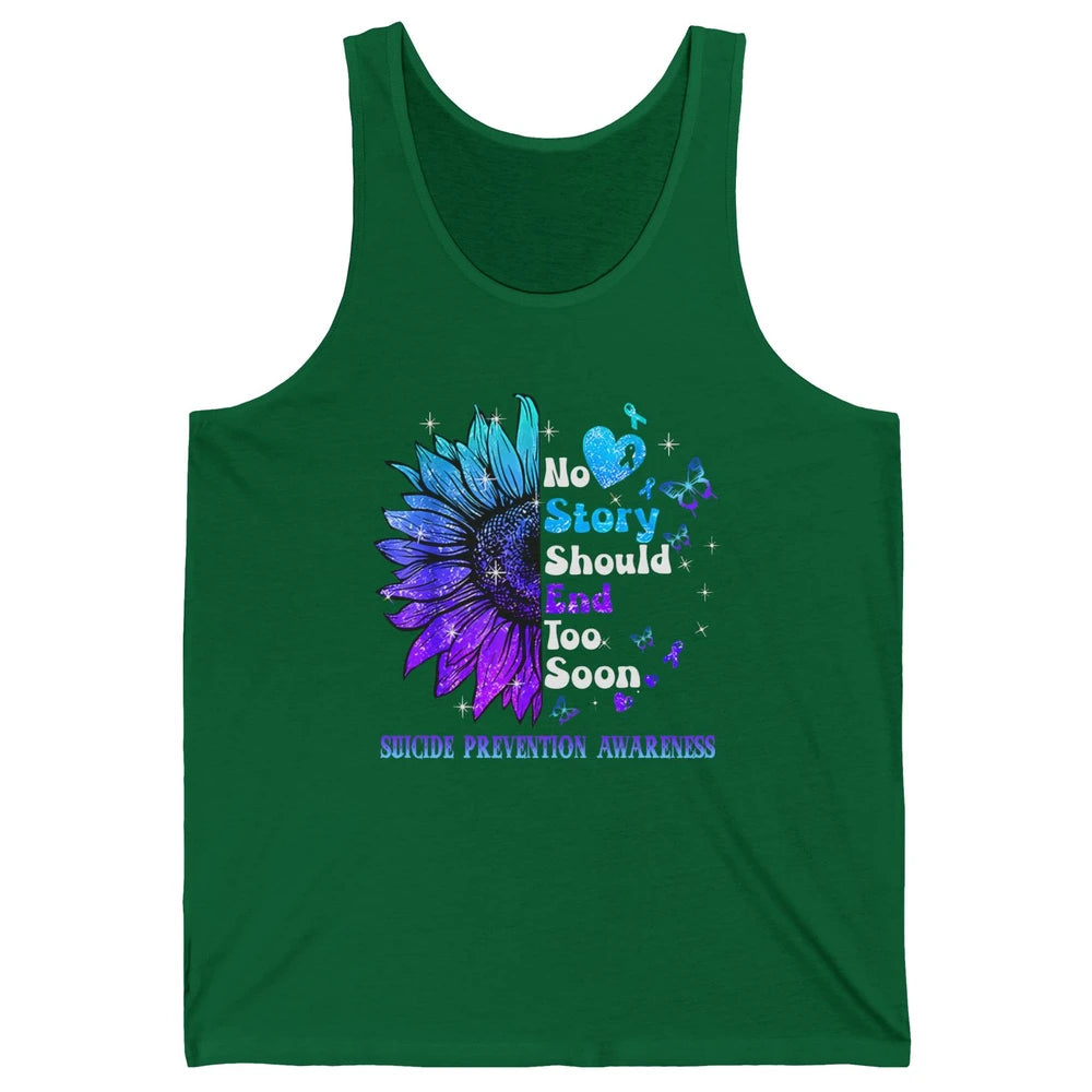 Suicide Prevention Sunflower No Story Should End Too Soon Unisex Jersey Tank