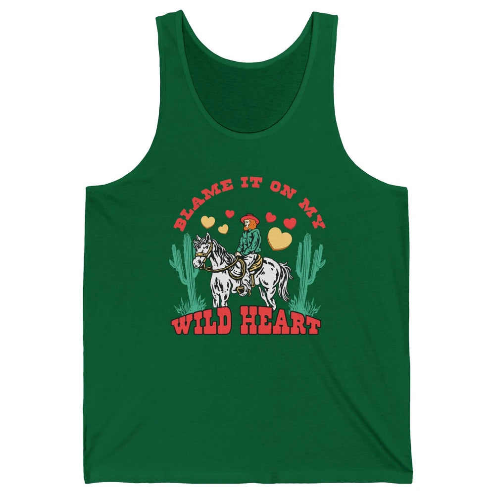 Blame It On My Wild Heart Horseback Cowgirl Rodeo Valentine Cactus Love Howdy Vintage Unisex Jersey Tank