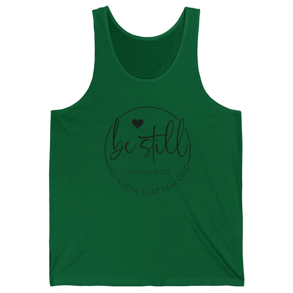 Be Still Know That I'm God Christian Religious Bible Verse Unisex Jersey Tank