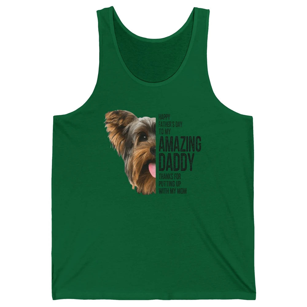 Yorkie Happy Fathers Day To My Amazing Dad Yorkshire Terrier Unisex Jersey Tank