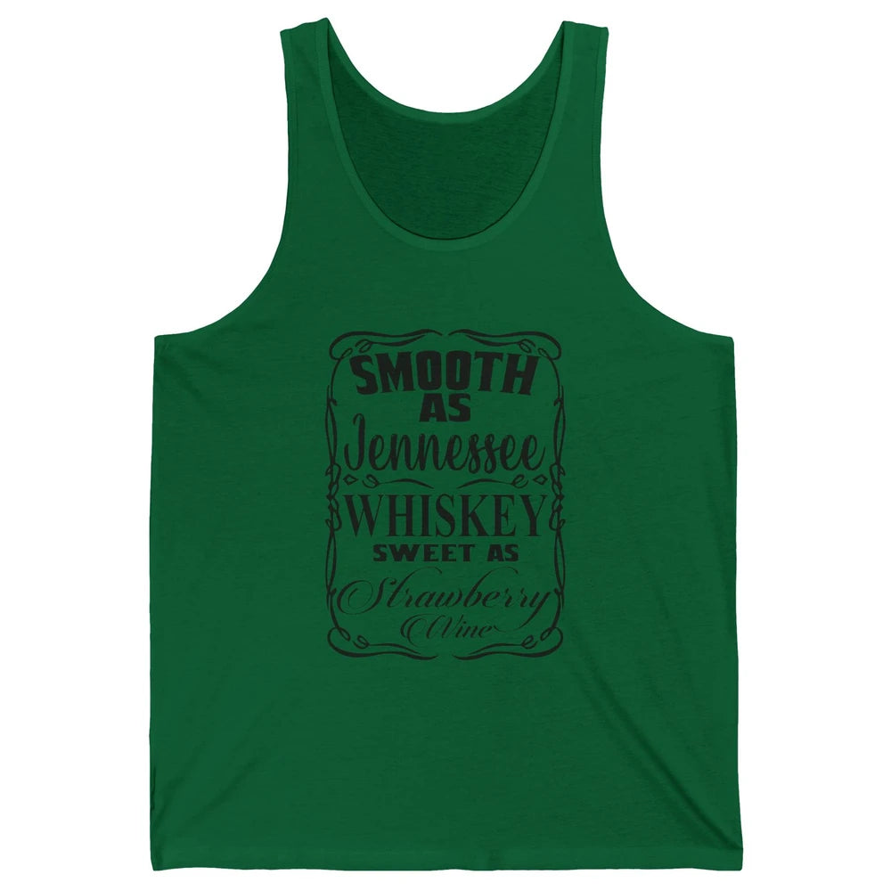 Smooth As Whiskey Sweet As Strawberry Wine Western Country Unisex Jersey Tank