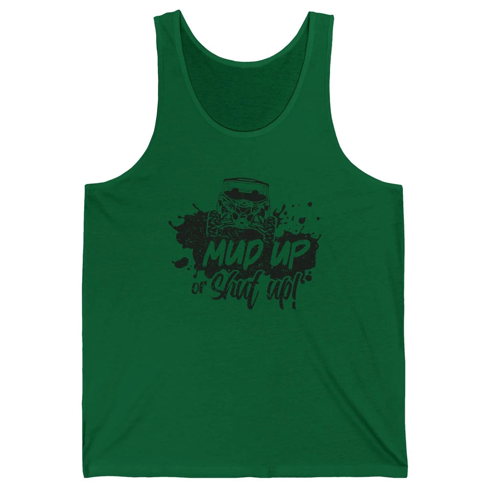 Retro UTV SXS Rider Mud Up Or Shut Up ATV Offroad Riding SXS Unisex Jersey Tank