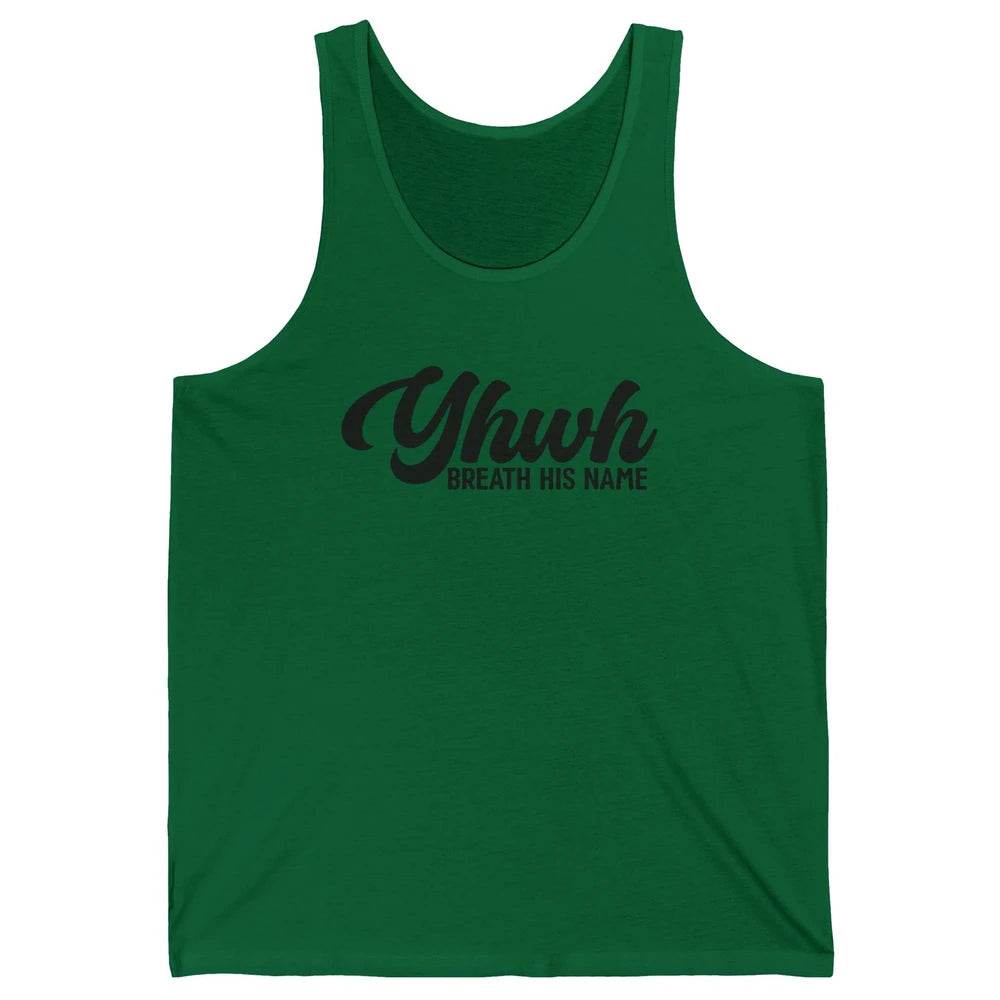 YHWH Breath His Name Christian Religious Faith Jesus Cross Unisex Jersey Tank