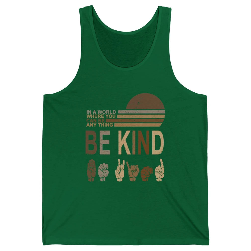 Retro Sign Language Be Kind Human Women Rights Anti Bullying Unisex Jersey Tank