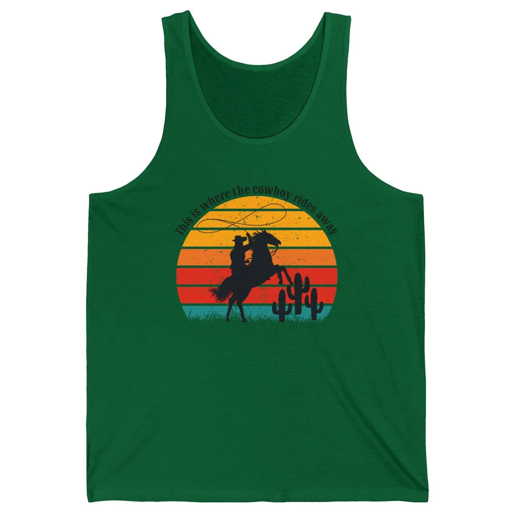 Vintage This Is Where The Cowboy Rides Away Western Country Unisex Jersey Tank