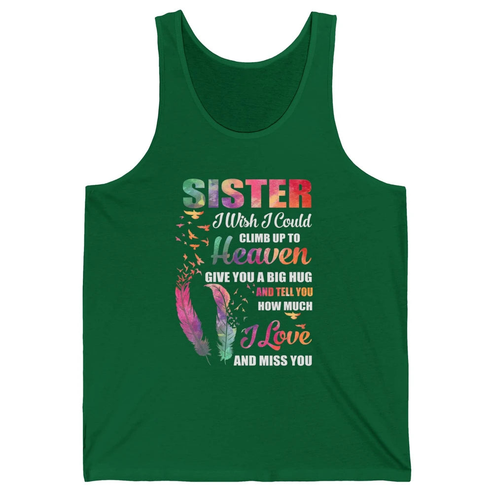 Wish Climb Up To Heaven Hug My Sister In Heaven Butterfly Unisex Jersey Tank