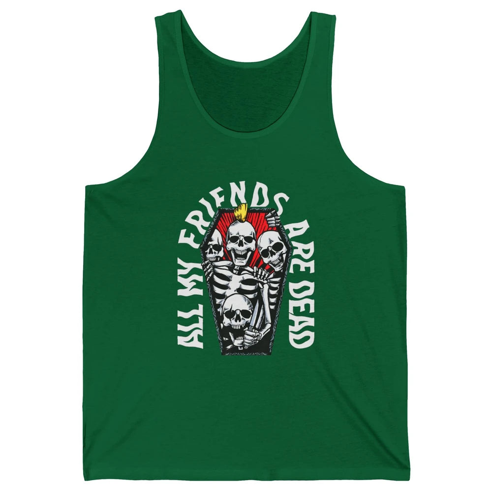 All My Friends Are Dead Gothic Skull Skeleton Punk Halloween Unisex Jersey Tank