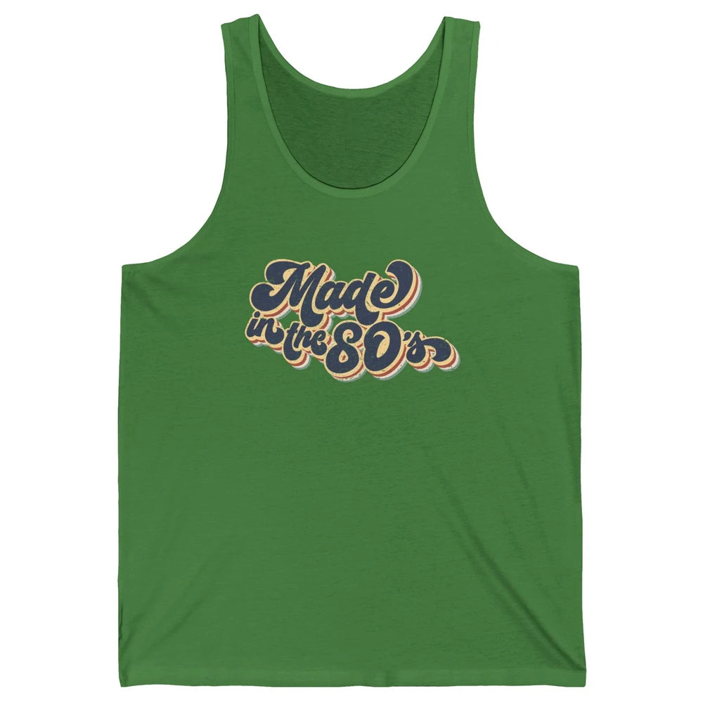 Retro Vintage Made In The 80's 1980s Born Birthday Day Gift Unisex Jersey Tank