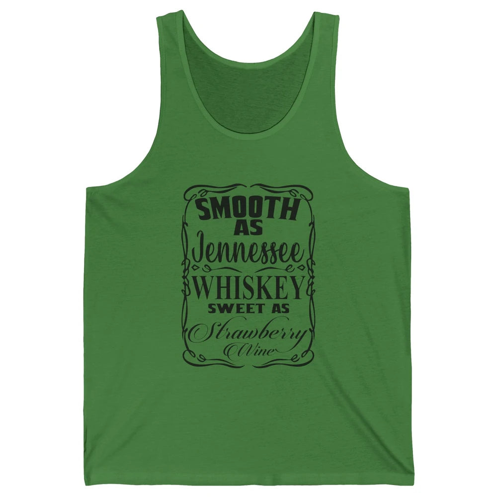 Smooth As Whiskey Sweet As Strawberry Wine Western Country Unisex Jersey Tank