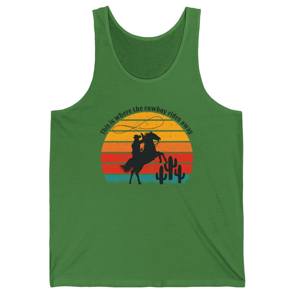 Vintage This Is Where The Cowboy Rides Away Western Country Unisex Jersey Tank