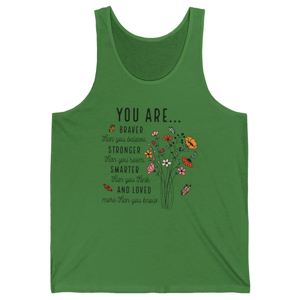 Wildflowers You Are Braver Than You Believe Inspirational Unisex Jersey Tank