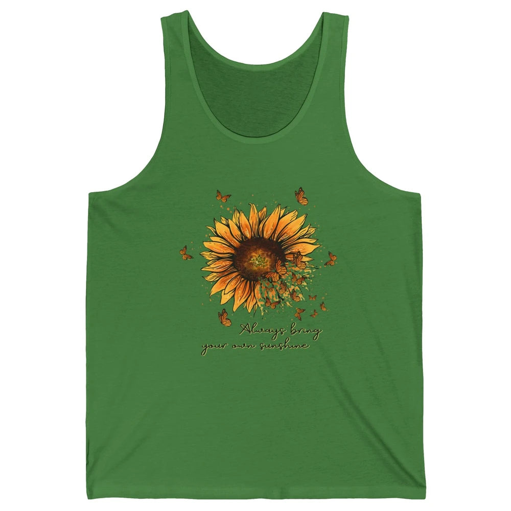 Always Bring Your Own Sunshine Sunflower Butterfly Positive Unisex Jersey Tank