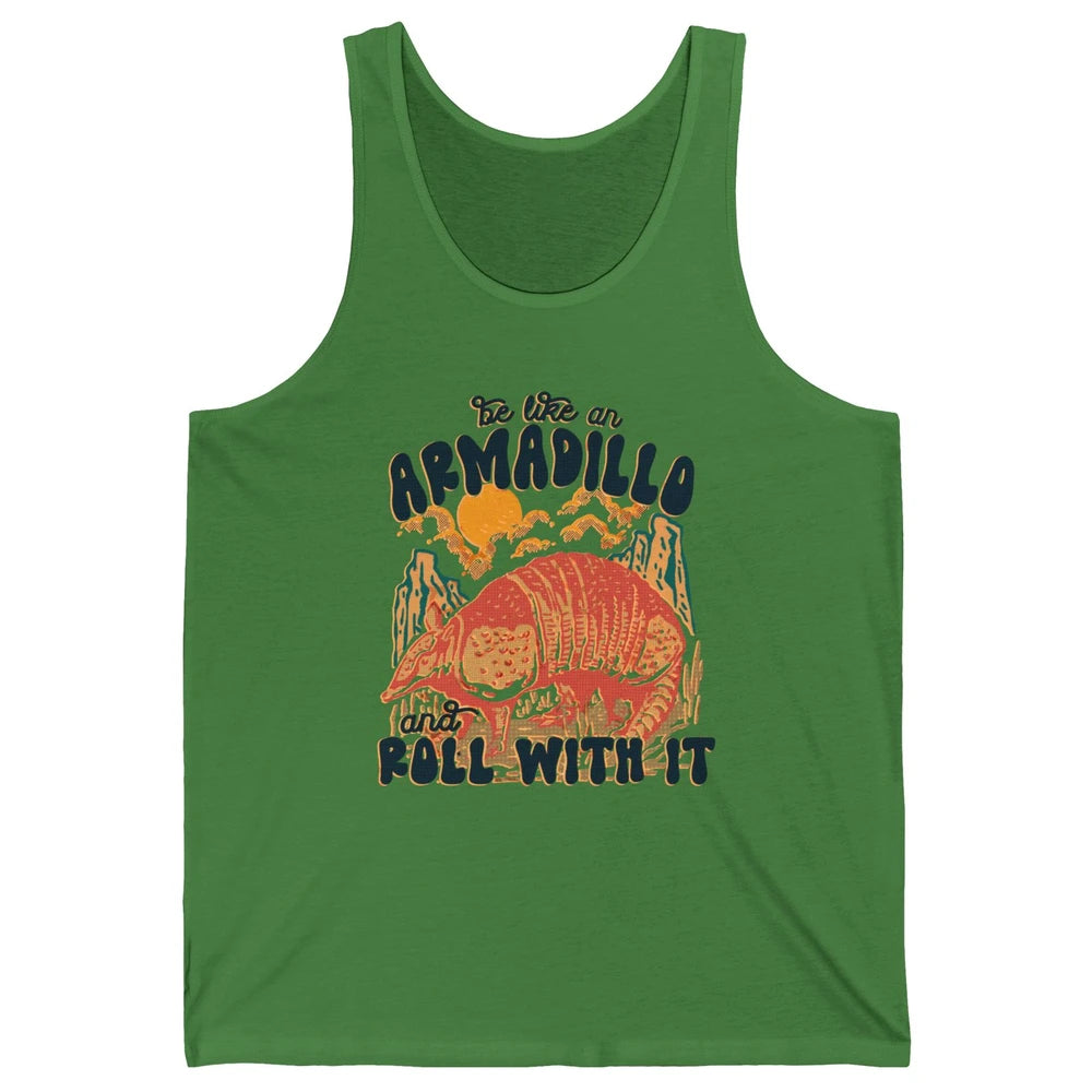 Be Like An Armadillo Roll With It Western Southern Country Unisex Jersey Tank