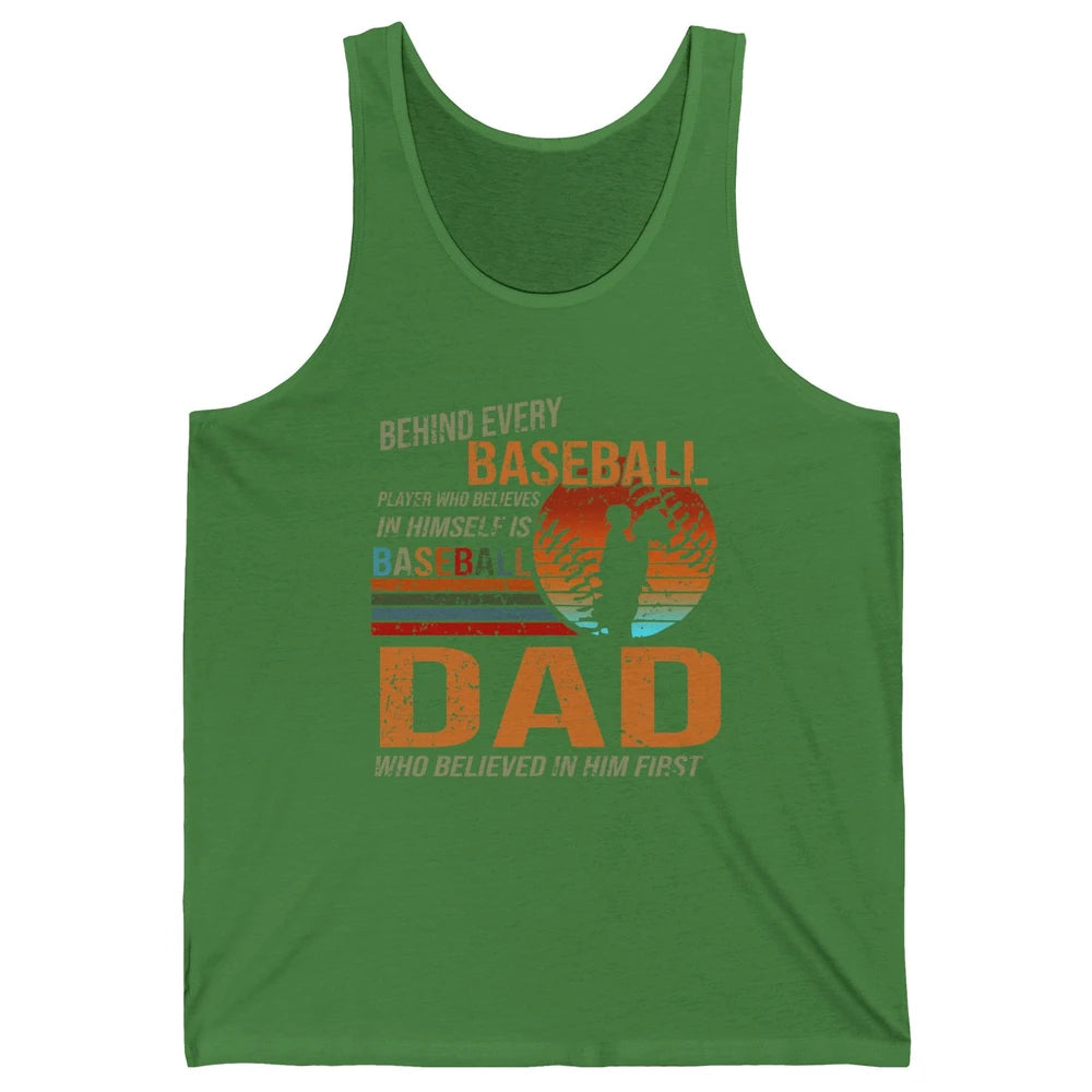 Behind Every Baseball Player Is A Dad Who Believed In Him Unisex Jersey Tank