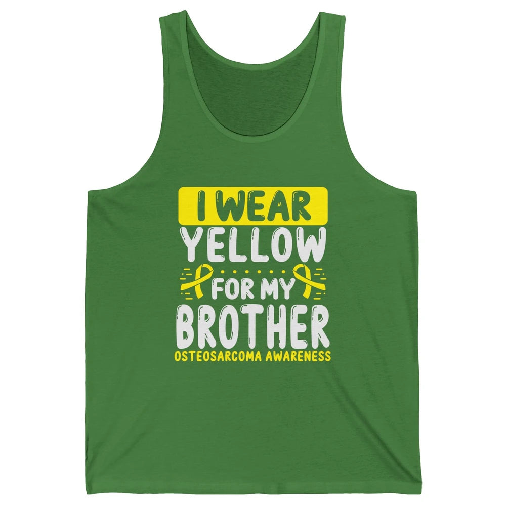 Bone Cancer Awareness Osteosarcoma Wear Yellow For Brother Unisex Jersey Tank