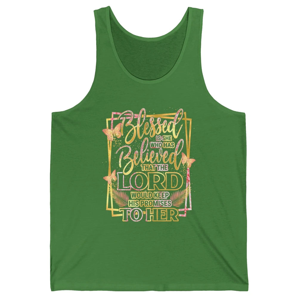 Blessed Is She Who Believed Lord Keep His Promises Religious Unisex Jersey Tank