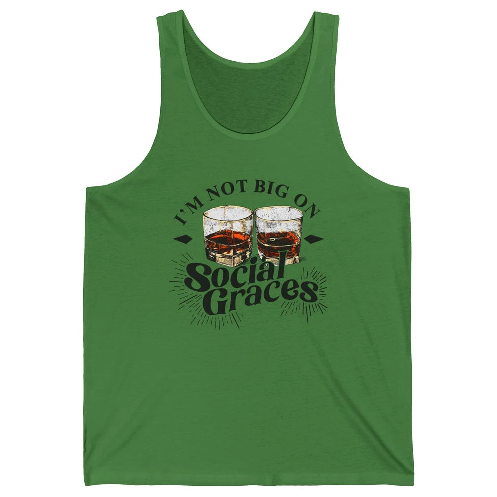 Vintage Whiskey I'm Not Big On Social Graces Western Country Unisex Jersey Tank