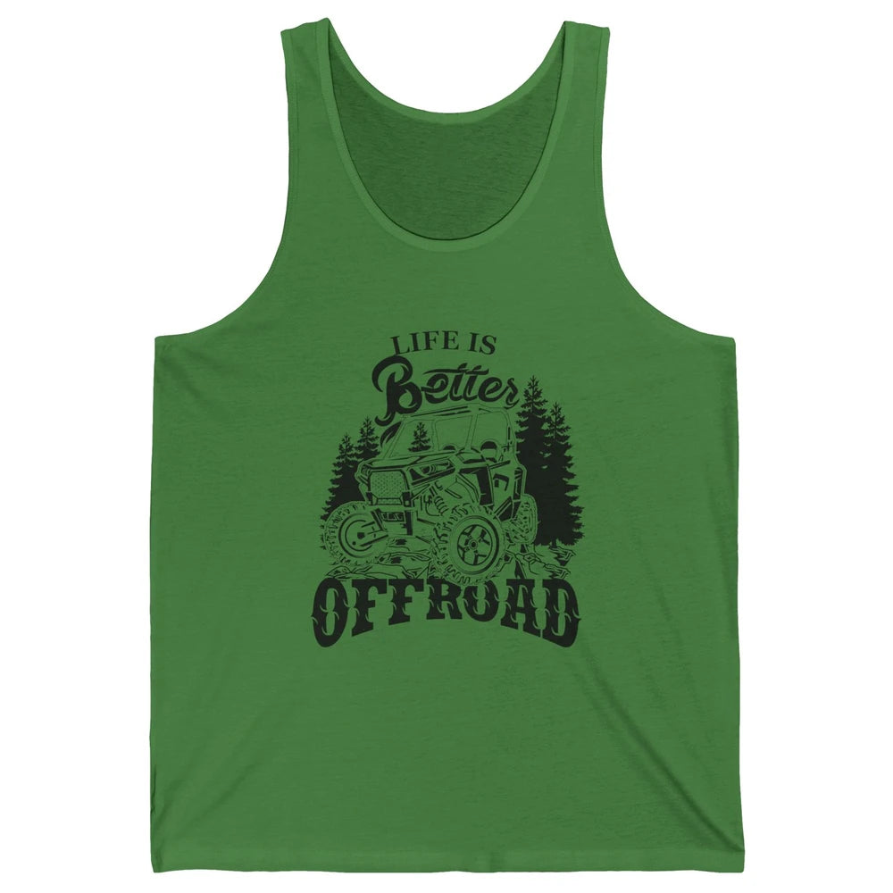 Retro UTV Life Is Better Offroad Mountain Side By Side Rider Unisex Jersey Tank