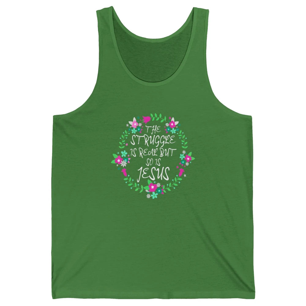 Struggle Is Real Jesus Christian Bible Verse Prove Floral Unisex Jersey Tank