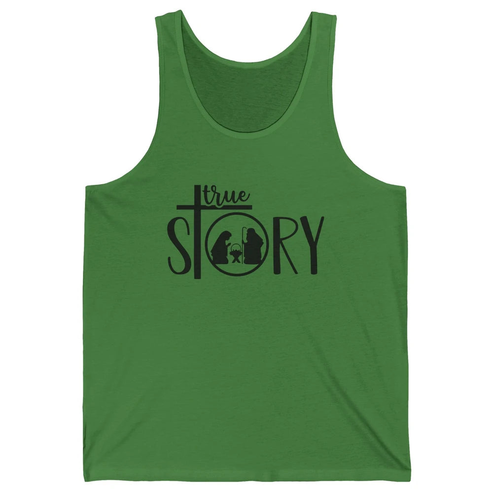 True Story Religious Christmas Nativity Christian Faith Unisex Jersey Tank