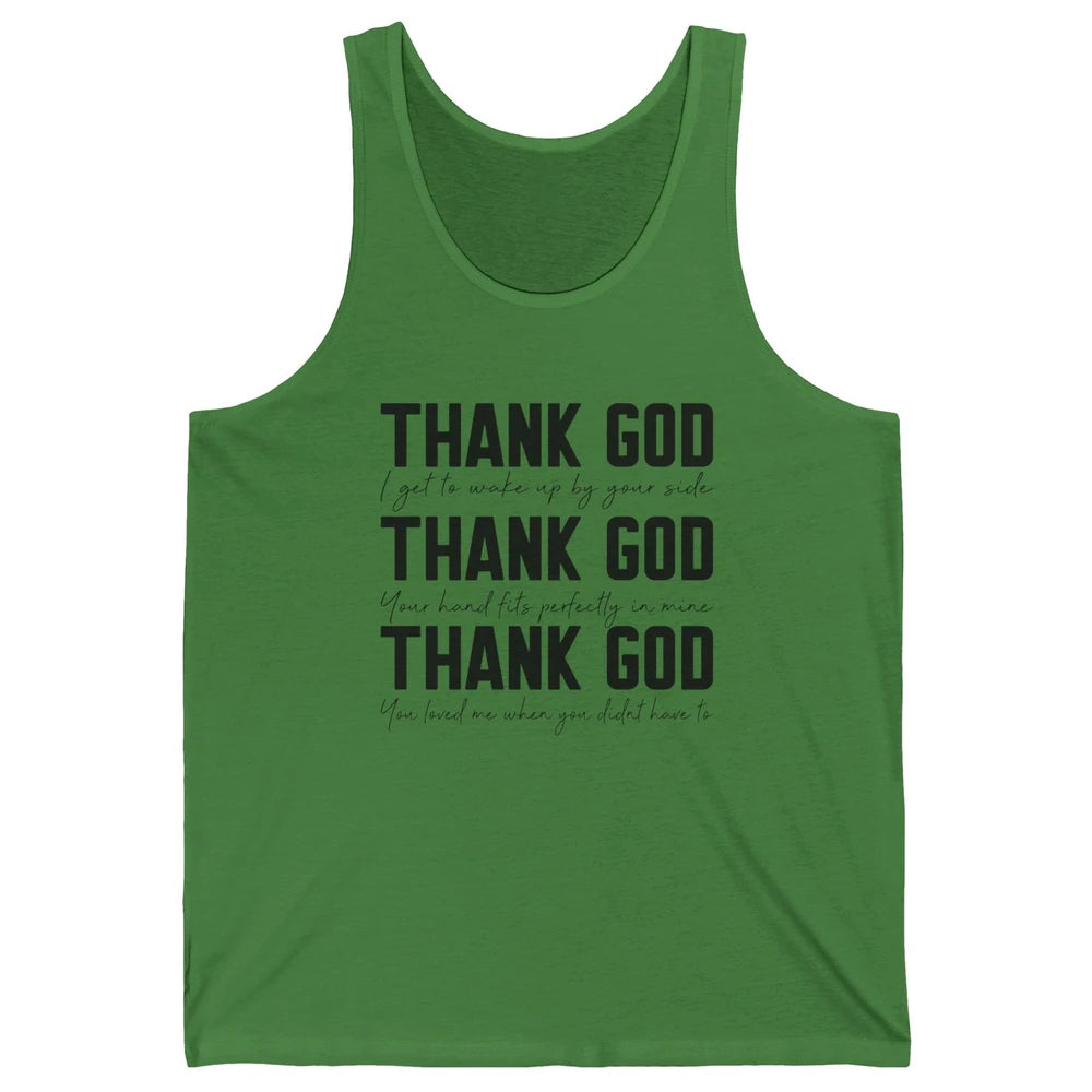 Thank God I Get To Wake Up By Your Side Western Country Unisex Jersey Tank